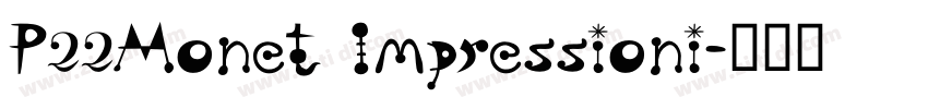 P22Monet Impressioni字体转换